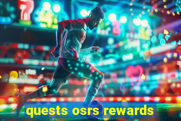 quests osrs rewards